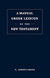 A Manual Greek Lexicon of the New Testament