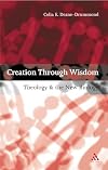 Creation Through Wisdom: Theology and the New Biology
