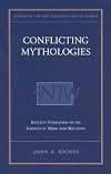 Conflicting Mythologies: Identity Formation in the Gospels of Mark and Matthew (Academic Paperback)