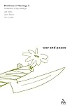 War and Peace (Problems in Theology)
