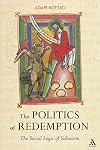 The Politics of Redemption: The Social Logic of Salvation