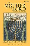 The Mother of the Lord: Volume 1: The Lady in the Temple