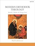 Modern Orthodox Theology Behold I Make All Things New Rev 215