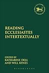 Reading Ecclesiastes Intertextually (The Library of Hebrew Bible/Old Testament Studies)