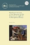 Matthew's account of the Massacre of the Innocents in light of its reception history