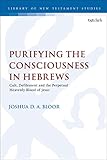 Purifying the Consciousness in Hebrews