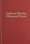 Lutheran Worship: History and Practice