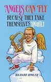 Angels Can Fly Because They Take Themselves Lightly