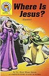 Where Is Jesus?: Matthew 27: 62-66, 28: 1-9 (Easter)