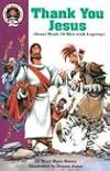 Thank You, Jesus: Luke 17:11-19 : Jesus Heals 10 Men With Leprosy (Hear Me Read. Level 2)
