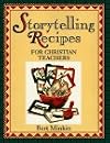 Storytelling Recipes for Christian Teachers