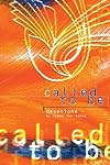 Called to Be: Devotions by Teens for Teens