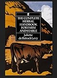 The Complete Herbal Handbook For Farm And Stable