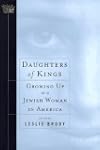 Daughters of Kings: Growing Up As a Jewish Woman in America