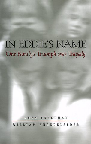 In Eddie's Name: One Family's Triumph Over Tragedy book cover