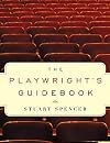 The Playwright's Guidebook: An Insightful Primer on the Art of Dramatic Writing