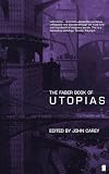 The Faber Book of Utopias