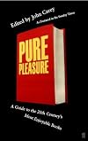Pure Pleasure: A Guide to the Twentieth Century's Most Enjoyable Books