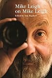 Mike Leigh On Mike Leigh Directors On Directors