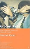 Groovy Bob: The Life and Times of Robert Fraser