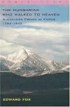 The Hungarian Who Walked to Heaven : Alexander Csoma de Koros 1784-1842