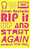 Rip It Up And Start Again Postpunk 19781984