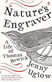 Natures Engraver A Life Of Thomas Bewick