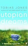 Utopian dreams: in search of a good life