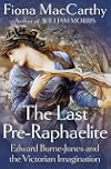 The Last Pre-Raphaelite: Edward Burne-Jones and the Victorian Imagination
