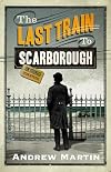 The Last Train to Scarborough