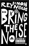 Bring the Noise: 20 Years of Writing About Hip Rock and Hip-Hop