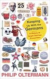 Keeping Up with the Germans: A History of Anglo-German Encounters