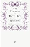 Three famous plays: A month in the country, A provincial lady, A poor gentleman