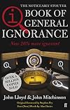 The Book of General Ignorance : The Noticeably Stouter Edition