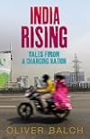 India Rising: Travels in Modern India