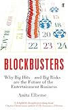 Blockbusters Why Big Hits And Big Risks Are The Future Of The Entertainment Business