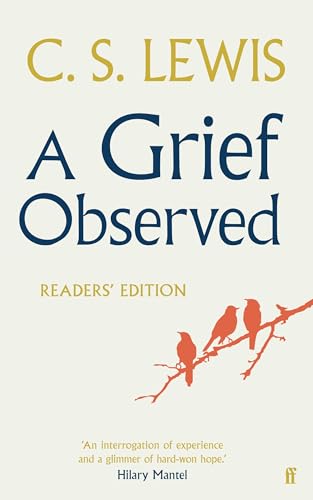 Grief Observed Readers' Edition, A