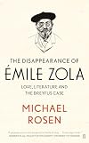 The Disappearance of Émile Zola: Love, Literature and the Dreyfus Case