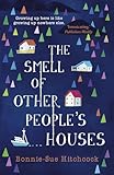 The Smell of Other People’s Houses