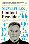 Content Provider: Selected Short Prose Pieces, 2011-2016