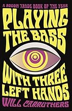Playing the Bass with Three Left Hands byâ¦