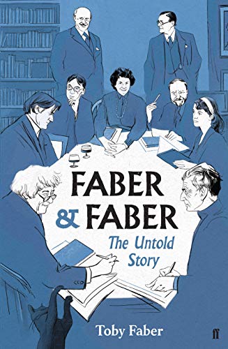 Faber Faber: The Untold Story of a Great Publishing House cover