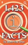 1,423 QI Facts to Bowl You Over (Quite Interesting)