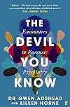 The Devil You Know: Encounters in Forensic Psychiatry
