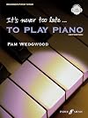 It's Never Too Late to Play Piano: Level 1, Book & CD (Faber Edition: It's Never Too Late)
