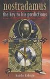 The Keys to the Predictions of Nostradamus