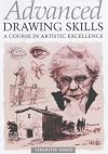 Advanced drawing skills : a course in artistic excellence