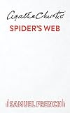 Spider's Web: A Play in Three Acts (French's Acting Edition)