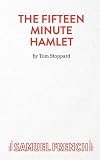 The Fifteen Minute Hamlet: A Play (French's Theatre Scripts)