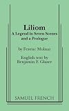 Liliom: A Legend in Seven Scenes and a Prologue
